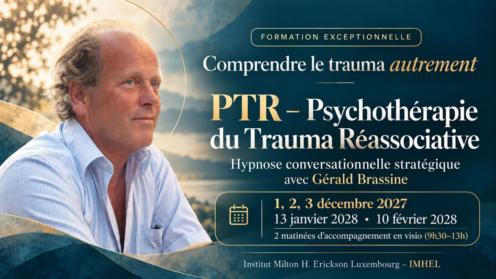 Comprendre le trauma autrement — Masterclass PTR avec Gérald Brassine, les 1, 2 et 3 décembre 2027, avec deux matinées de suivi en 2028.